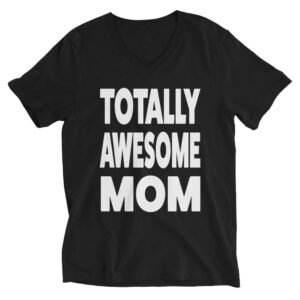 Black totally awesome mom t-shirt