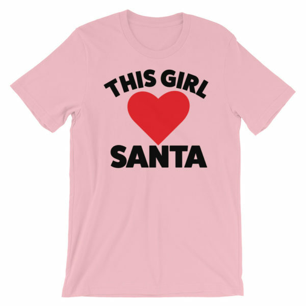 Pink this girl loves Santa Christmas T-shirt