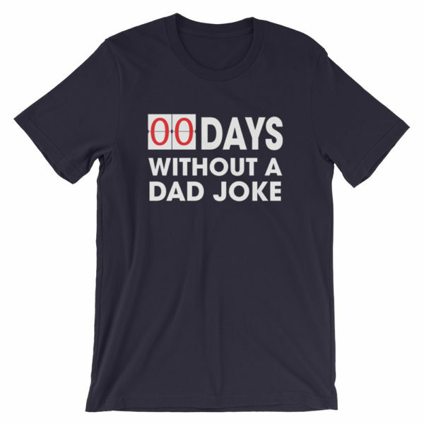 Black 00 Days without a dad joke t-shirt