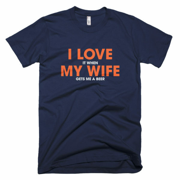 I love it when my wife t-shirt - blue