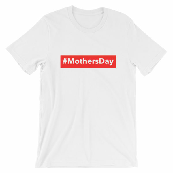 White #Mothersday T-shirt