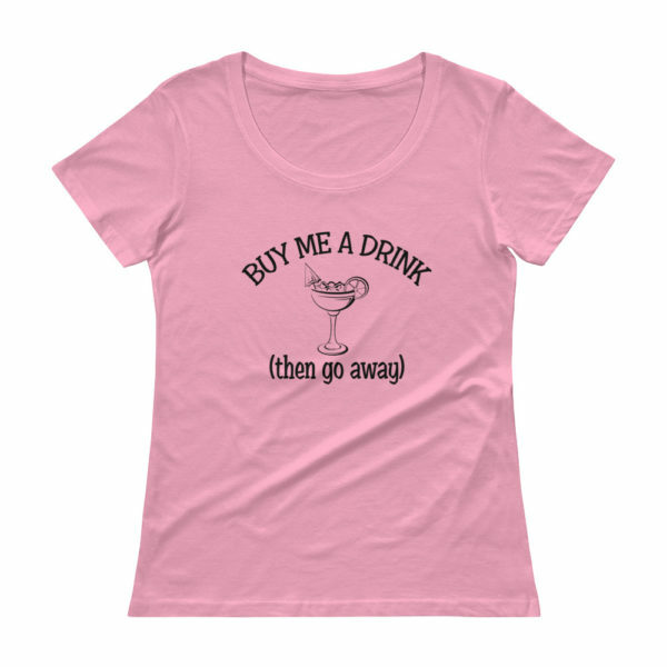 Women's buy me a drink then go away t-shirt pink