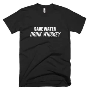 black save water drink whiskey t-shirt