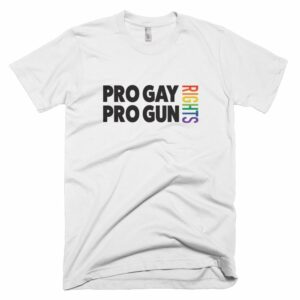 Pro gay rights & pro gun rights t-shirt