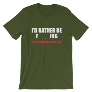 I'd rather be fishing t-shirt in green