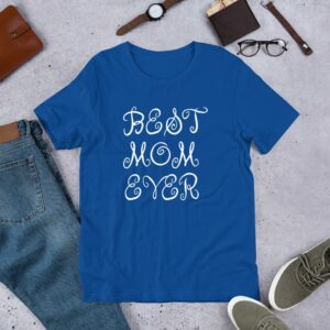 Best Mom Ever T-Shirt