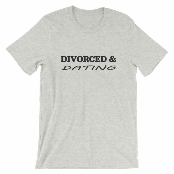 Gray - Divorced and Dating T-shirt