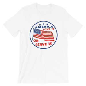 White America love it or leave it t-shirt