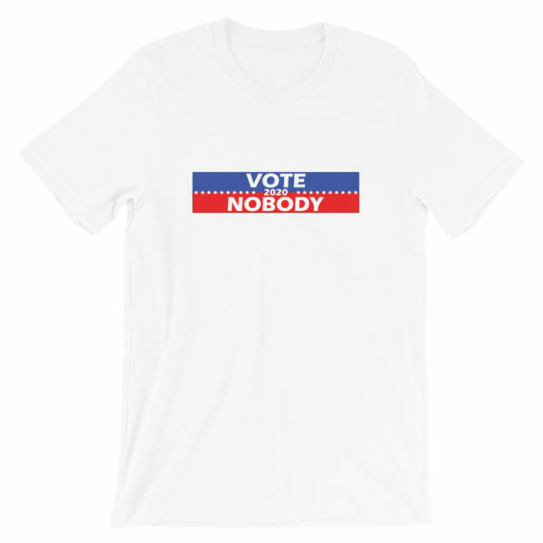 Vote Nobody 2020 - Image 2