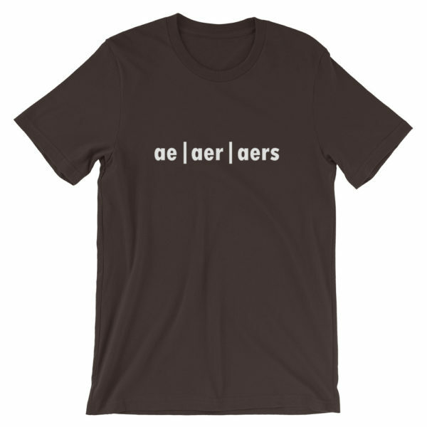 Ae - Aer - Aers Gender Pronoun T-shirt - Image 2