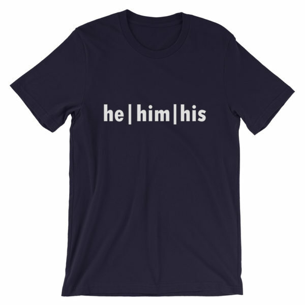 He - Him - His Gender Pronouns T-shirt - Image 3