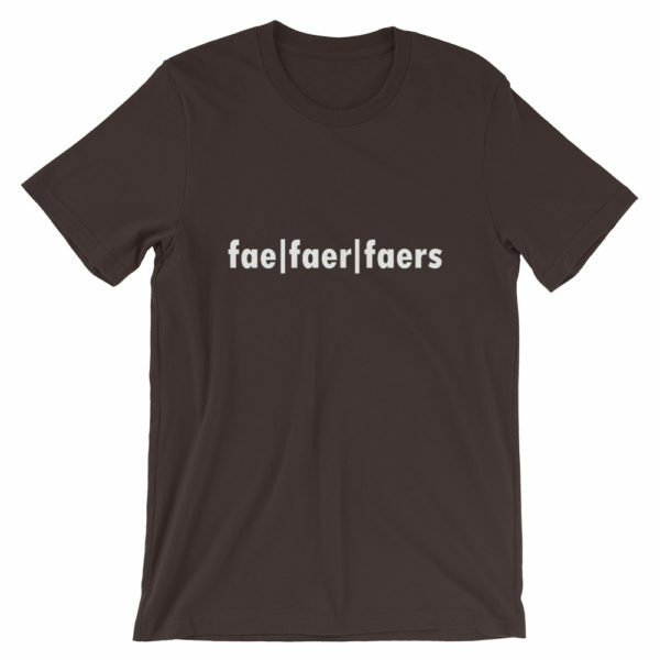 fae faer faers gender pronoun t-shirt - Brown