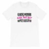 A wise woman once said t-shirt - white