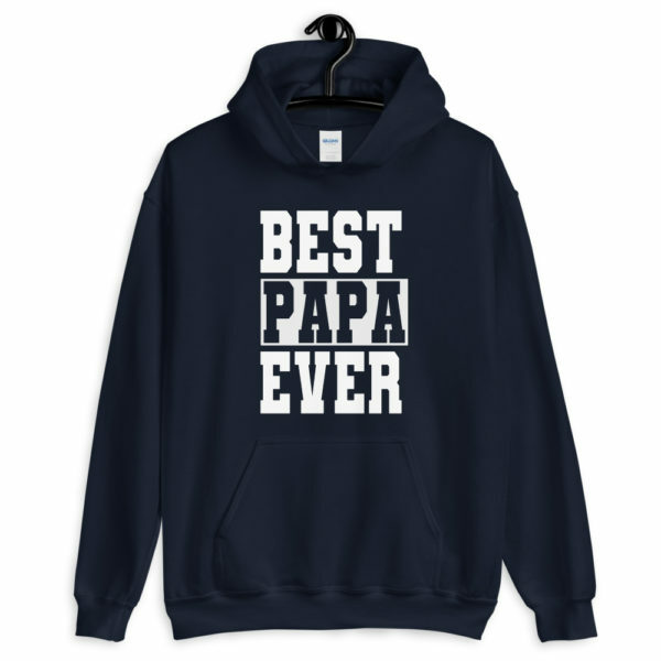 Best Papa Ever Hoodie