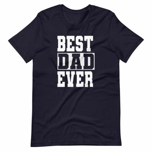 Best Dad Ever T-Shirt