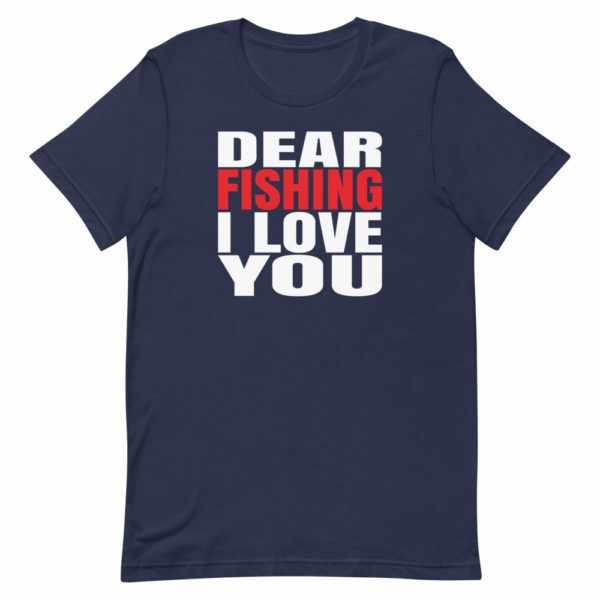 Dear Fishing I love you t-shirt blue