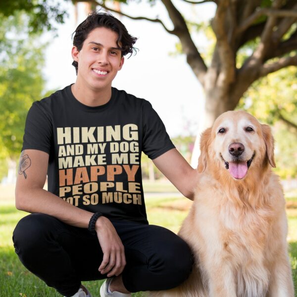 man wearing the hiking and my dog make me happy, people not so much t-shirt