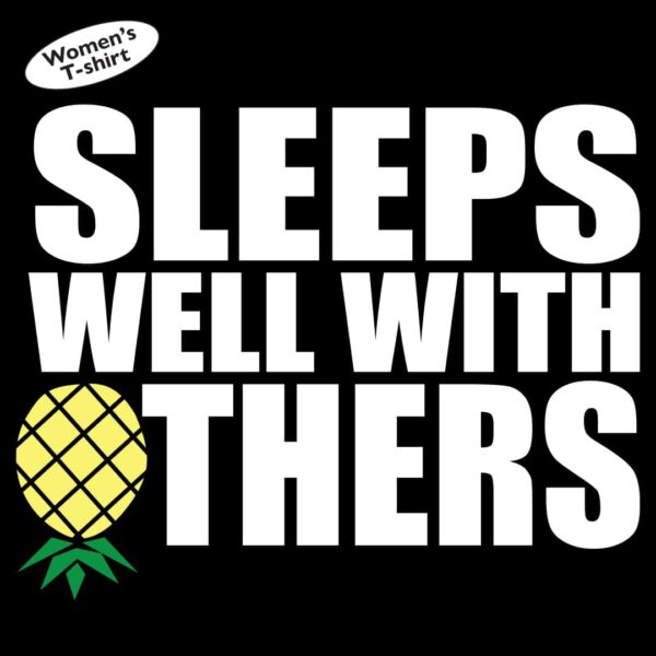 women's sleeps well with others pineapple lifestyle swingers shirt