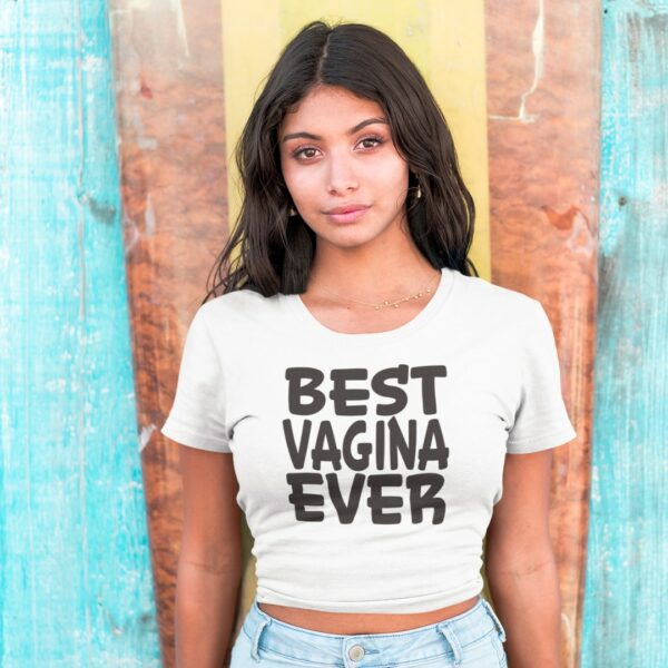 crop top best vagina ever t-shirt