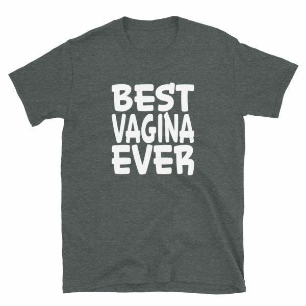 Best Vagina Ever T-shirt - Image 3
