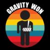 Gravity Won Broken Arm T-shirt