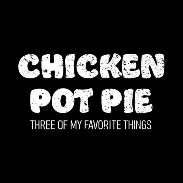 Chicken Pot Pie Stoner Distressed T-Shirt
