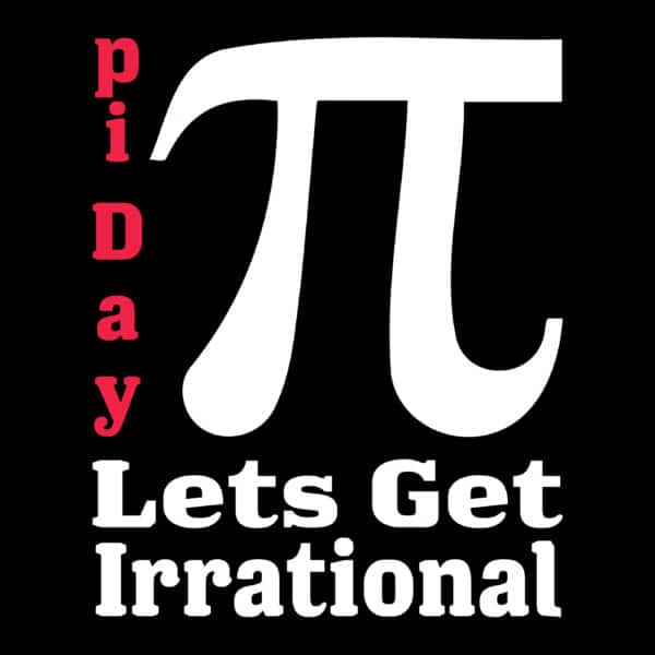 Pi Day Get Irrational T-Shirt - Image 2