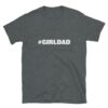 heather gray #GIRLDAD T-shirt