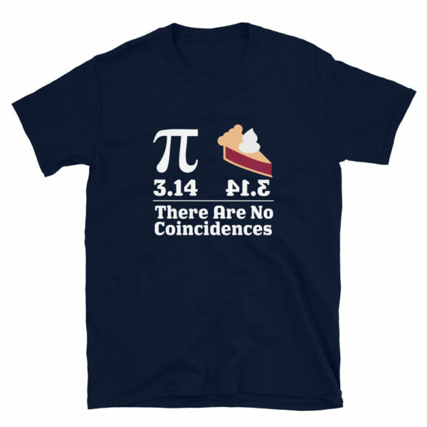 Pi Day No Coincidences T-Shirt - Image 2