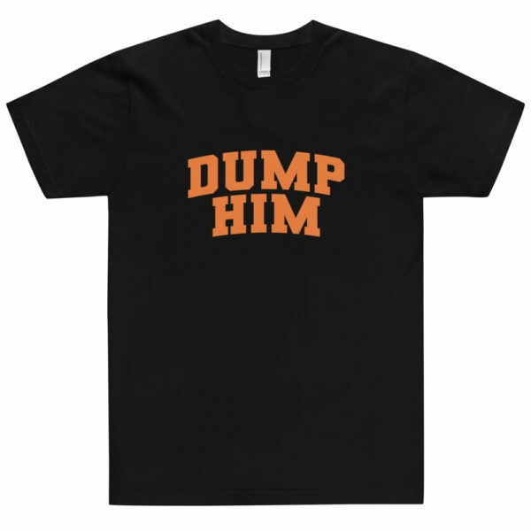 Black dump him t-shirt