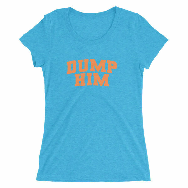 Ladies' Dump Him T-shirt