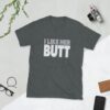 I Like Her Butt T-Shirt - Image 3