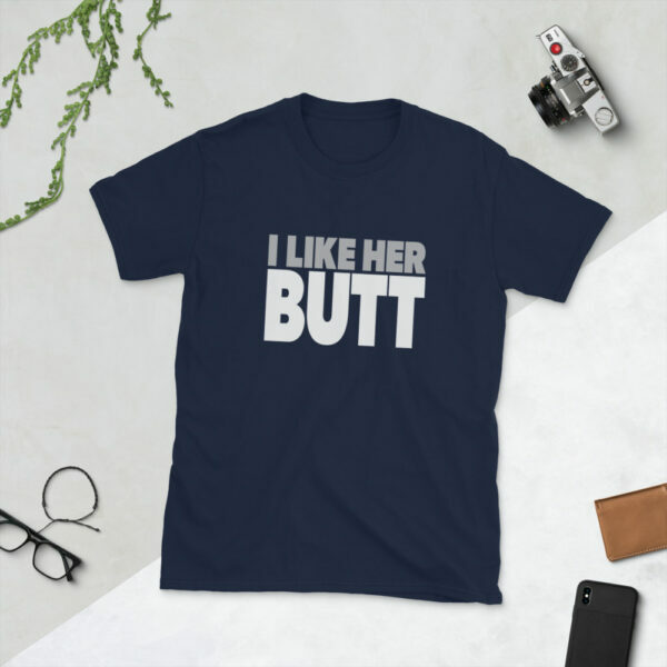 I Like Her Butt T-Shirt - Image 2