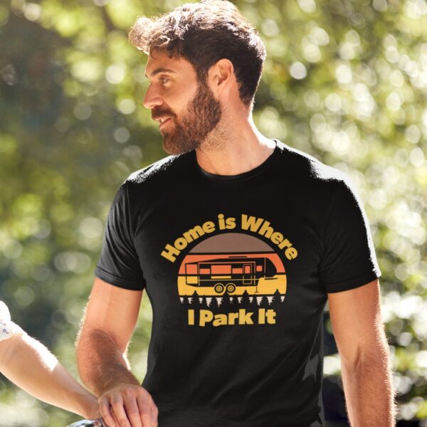 Home Is Where I Park It T-Shirt - Image 2