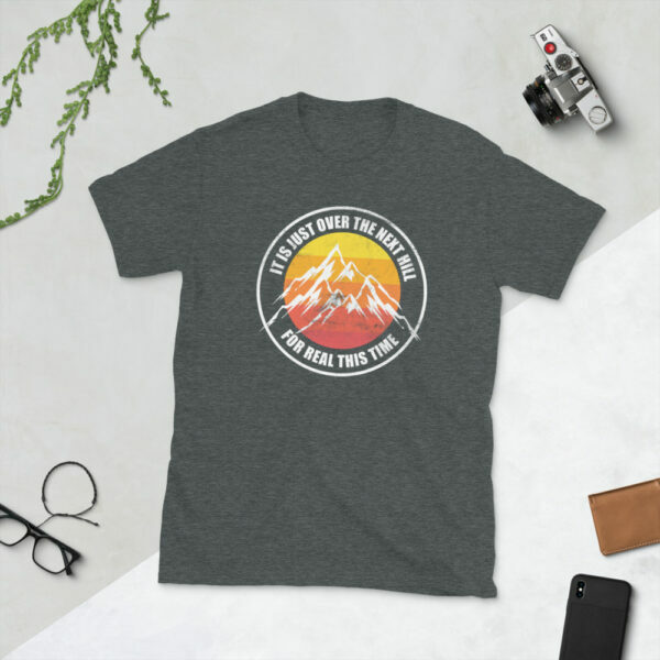 Funny Hiking Next Hill T-Shirt - Image 3