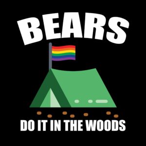 bears do it in the woods funny LGBT camping