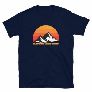 blue nature and shit hiking backpacking t-shirt