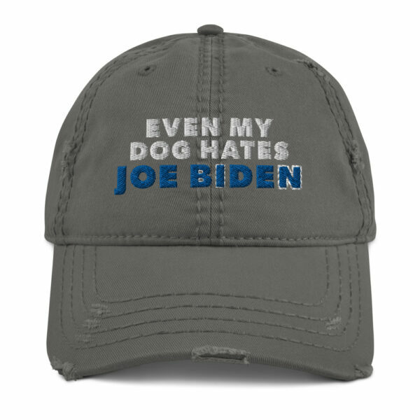 Even My Dog Hates Joe Biden Distressed Dad Hat - Image 3