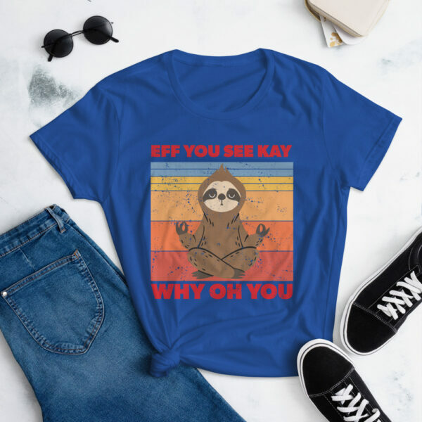 Women's Sloth Eff You See Kay t-shirt - Image 2