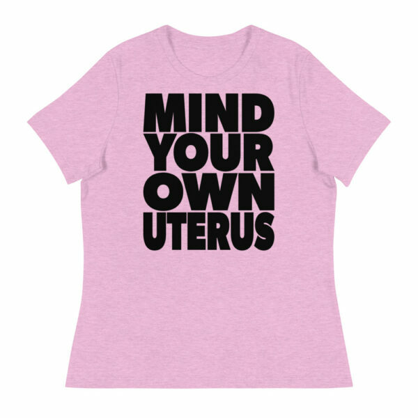 Mind Your Own Uterus Women's Relaxed T-Shirt - Image 2