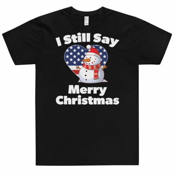 I still say merry christmas t-shirt black