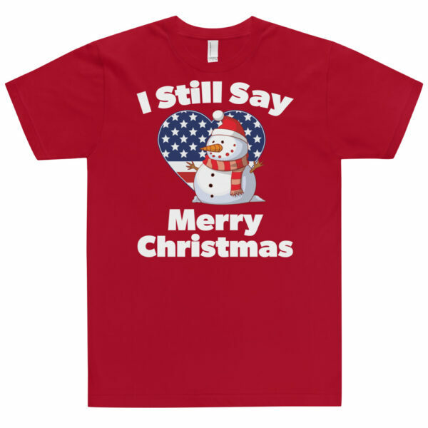 I Still Say Merry Christmas Snowman T-Shirt - Image 2