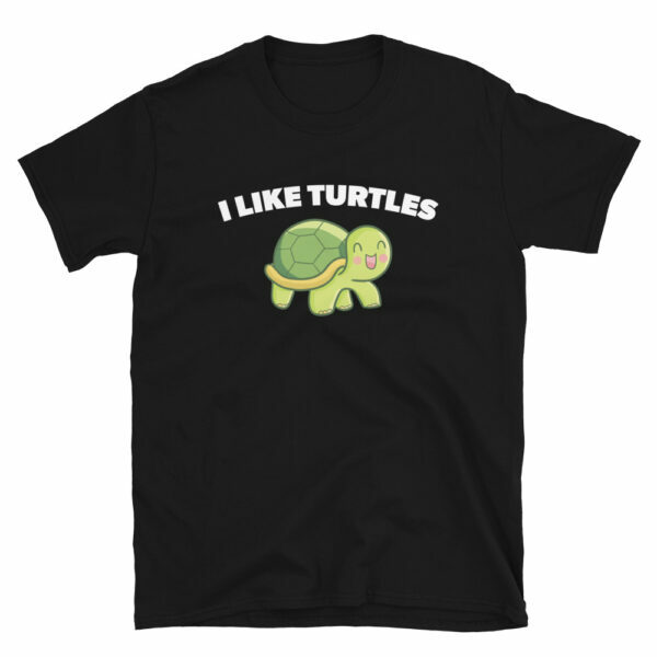 I Like Turtles T-Shirt