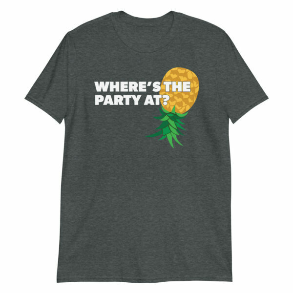 Where's the Party At Upside Down Pineapple Swingers T-Shirt - Image 3