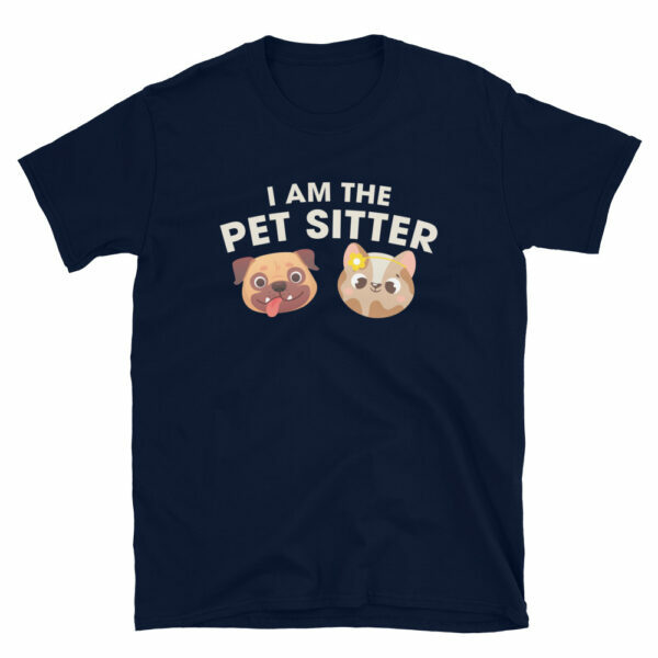 I Am The Pet Sitter T-Shirt - Image 2