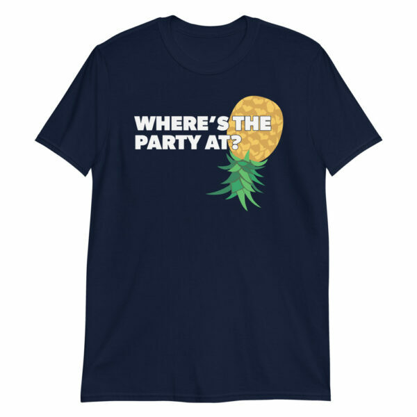 Where's the Party At Upside Down Pineapple Swingers T-Shirt - Image 2