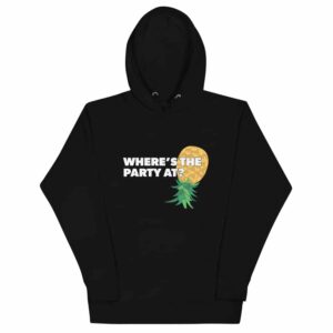 Where's The Party At Swingers Upside Down Pineapple Hoodie