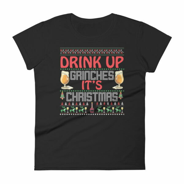 Drink Up Grinches Christmas Women's T-shirt - Image 2