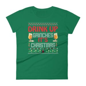 Drink Up Grinches Christmas Women's T-shirt