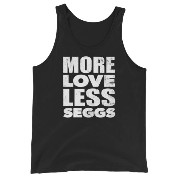 black distressed unisex more love less seggs tank top